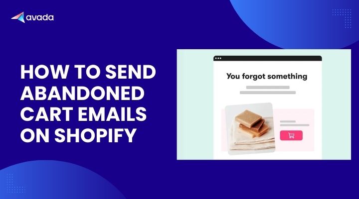 How To Send Abandoned Cart Emails